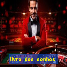 livro dos sonhos jogo do bicho